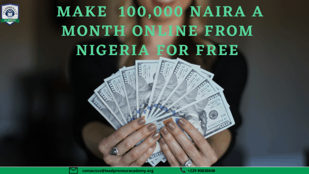 how to make money 100,000 naira a month online from nigeria for free