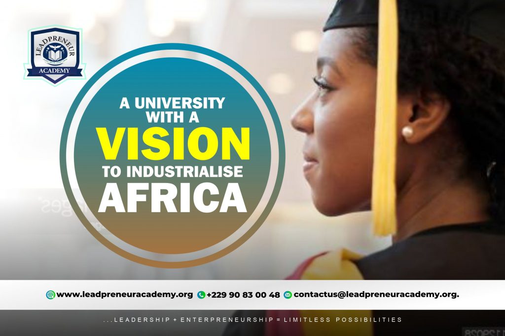 A UNIVERSITY WITH A VISION TO INDUSTRIALIZE AFRICA